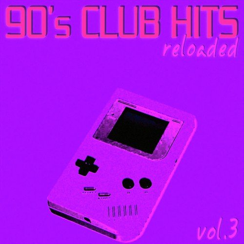 90's Club Hits Reloaded  - Best Of Club, Dance, House, Electro And  Techno Remix Collection Songs Download - Free Online Songs @ JioSaavn
