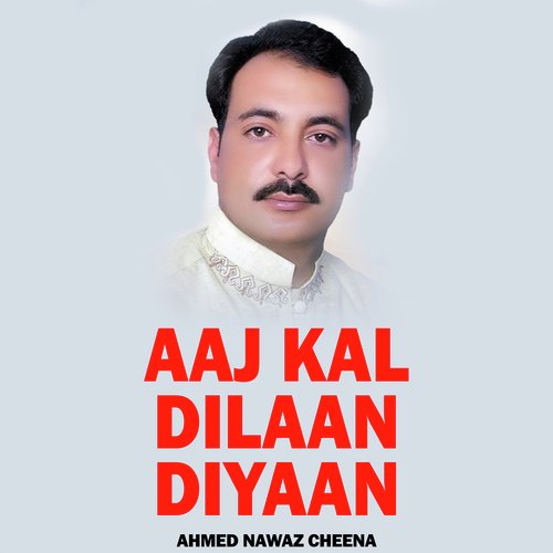 Aaj Kal Dilaan Diyaan