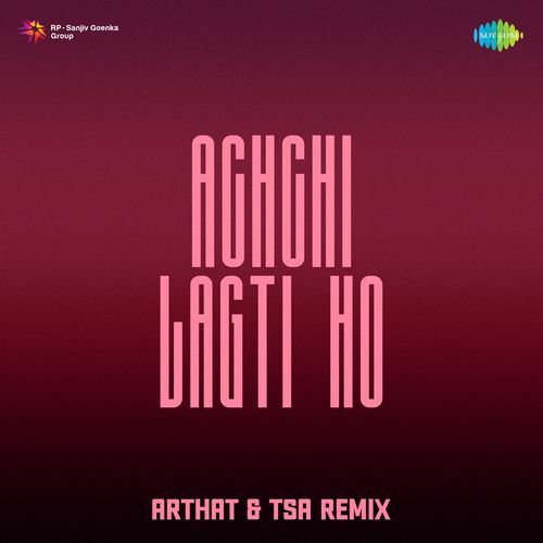 Achchi Lagti Ho Arthat & Tsa Remix