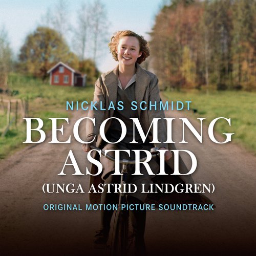 Becoming Astrid / Unga Astrid Lindgren