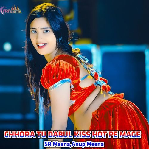 CHHORA TU DABUL KISS HOT PE MAGE