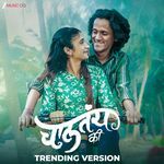 Chaltay Ki - Trending Version