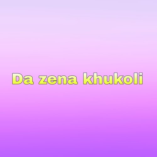 Da zena khukoli