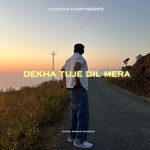 Dekha Tuje Dil Mera