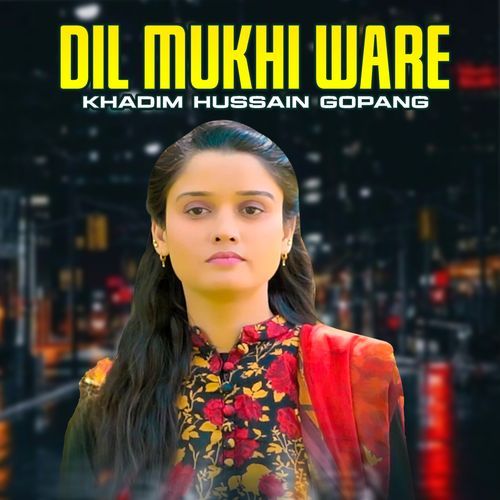 Dil Mukhi Ware