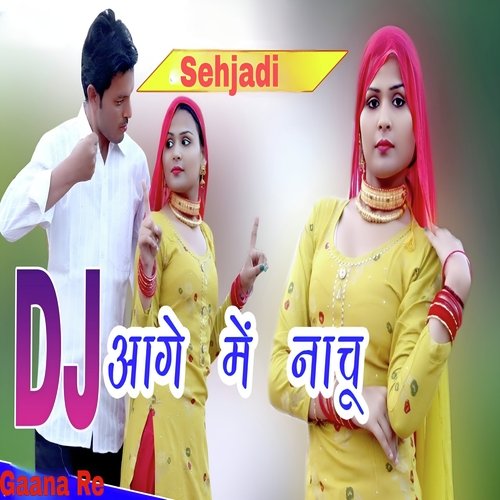 Dj Aage Mai Nachu