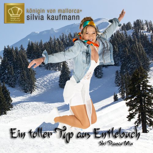 Ein toller Typ aus Entlebuch (Ski Dance Mix)