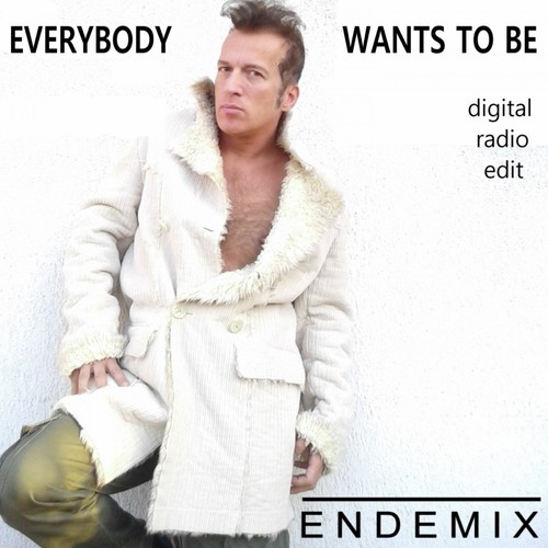 Everybody Wants to Be (Digital Radio Edit)