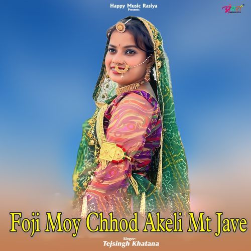 Foji Moy Chhod Akeli Mt Jave