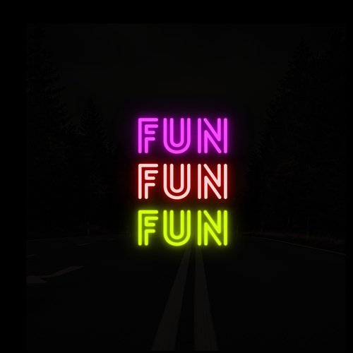 Fun Fun Fun