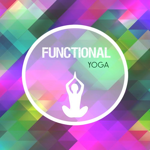 Functional Yoga – Buddhism Zen, Spiritual Sounds, Meditation Music, Healing Inner Calmness_poster_image