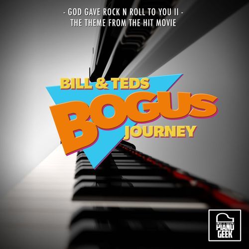 God Gave Rock 'N' Roll To You II (From "Bill & Ted's Bogus Journey") (Piano Version)