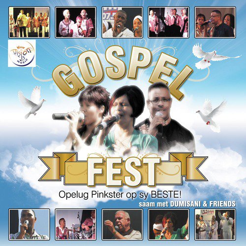 Gospel Fest (Opelug Pinkster Op Sy Beste Saam Met Dumisani & Friends)