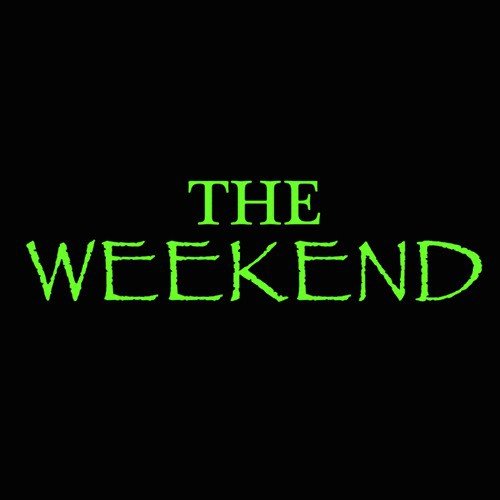 The Weekend
