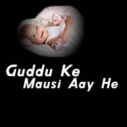 Guddu Ke Mausi Aay He-CjENA0B4VkI