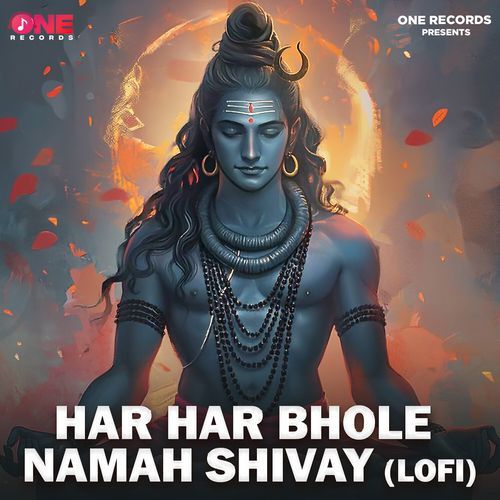 Har Har Bhole Namah Shivay (Lofi)