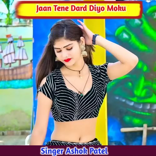 Jaan Tene Dard Diyo Moku