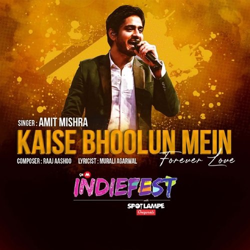 Kaise Bhoolun Mein (From &quot;Indiefest&quot;)