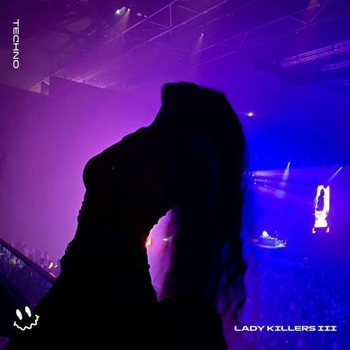 LADY KILLERS III (TECHNO)