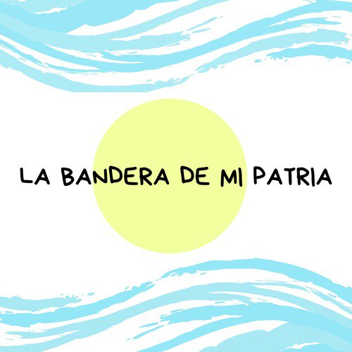 La Bandera de Mi Patria