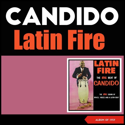 Latin Fire (The Big Beat of Candido) (Album of 1959)