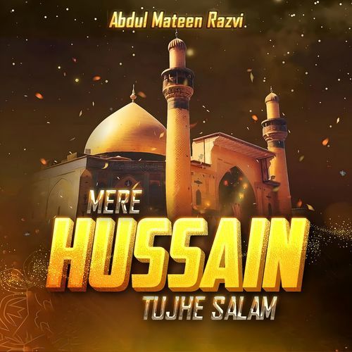 Mere Hussain Tujhe Salam