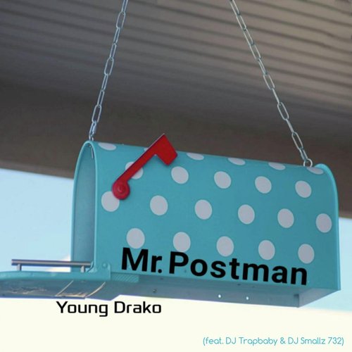 Mr. Postman (feat. DJ Trapbaby & DJ Smallz 732)