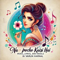 Na Poocho Kaisi Hai