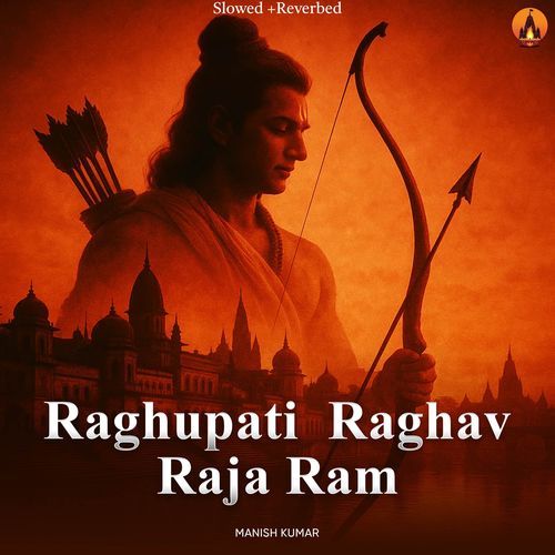 Raghupati Raghav Raja Ram (Slowed + Reverbed)