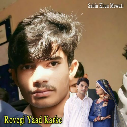 Rovegi Yaad Karke