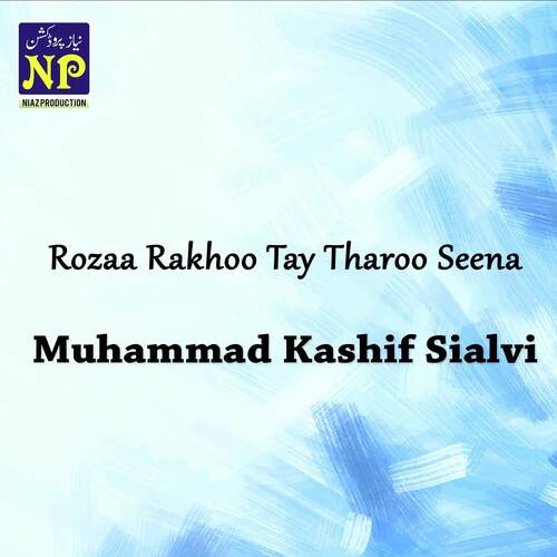 Rozaa Rakhoo Tay Tharoo Seena (Naat)
