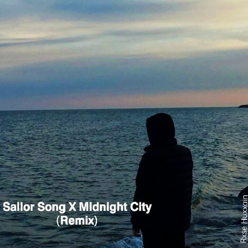 Sailor Song X Midnight City (Remix)