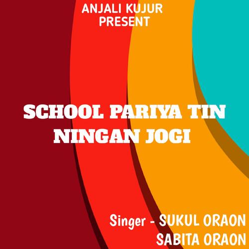 School Pariya Tin Ningan Jogi ( Kurukh Song )