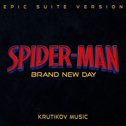 Spider-Man: Brand New Day Suite Theme (Epic Version)