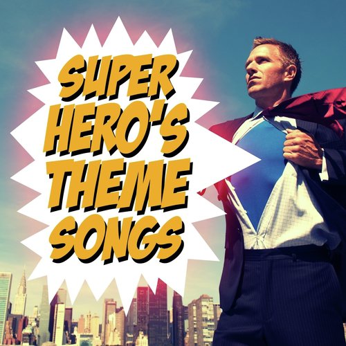 Super Hero's Theme Songs_poster_image