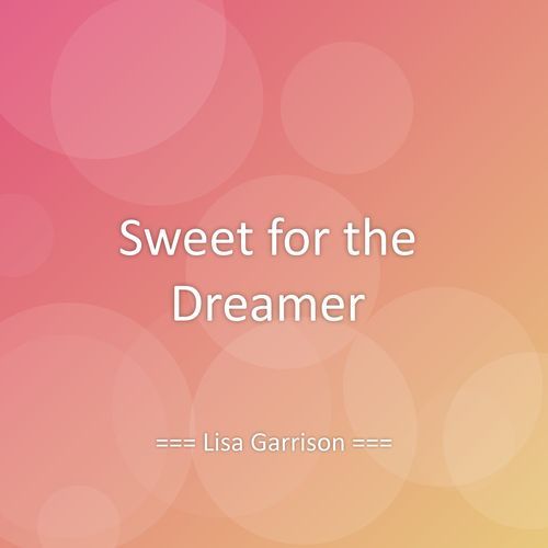 Sweet for the Dreamer