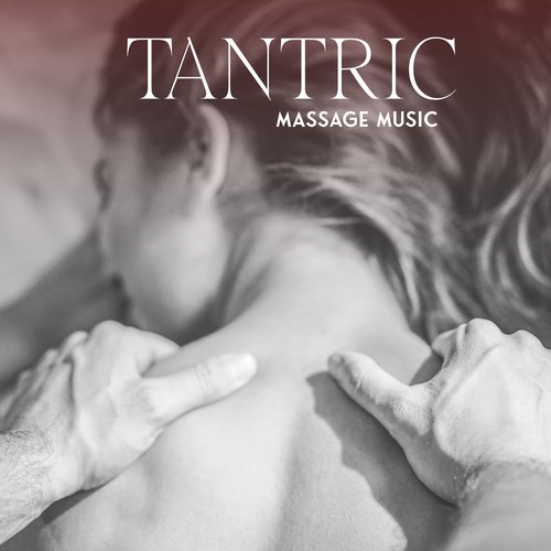 Tantric Massage Music 2022