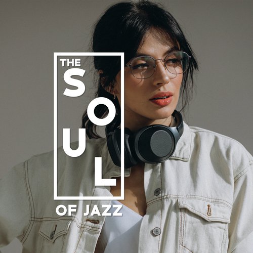 The Soul of Jazz – Instrumental Music, Saxophone, Piano, Drums, Easy Listening