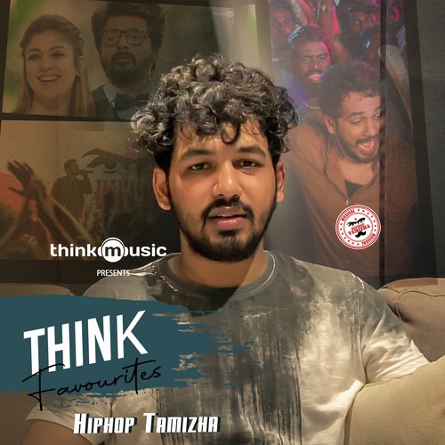 Think Favourites With HipHop Tamizha Songs Download - Free Online Songs @  JioSaavn