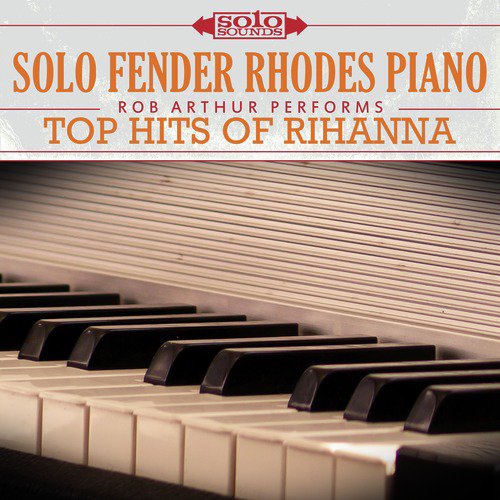 Top Hits of Rihanna : Solo Rhodes
