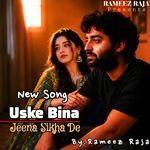 Uske Bina Jeena Sikha De - O Rabba Ishq Bhula De
