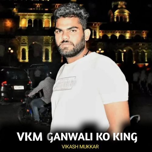 Vkm Ganwali Ko King