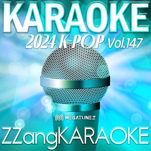 ZZang KARAOKE 2024 K-POP Vol.147