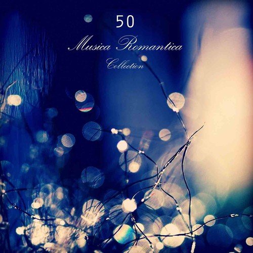50 Musica Romantica Collection: Cinquanta Musica di Sottofondo per Cena Romantica, Musica Soft, Musica Sacra e Canti Gregoriani