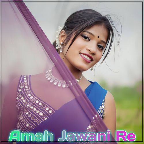 Amah Jawani Re