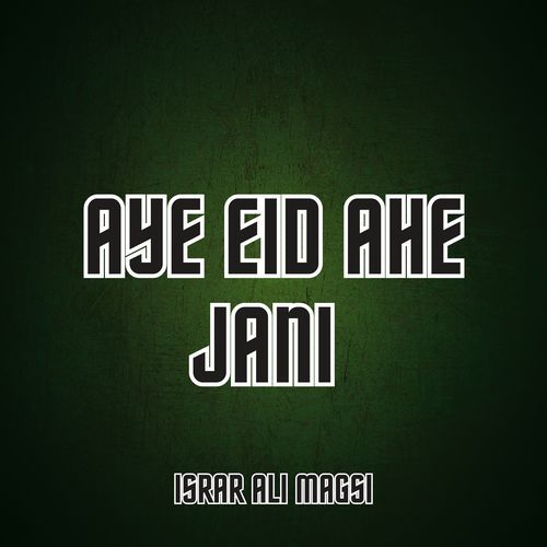 Aye Eid Ahe Jani