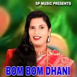 BOM BOM DHANI