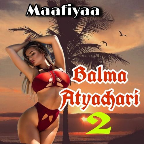 Balma Atyachari 2