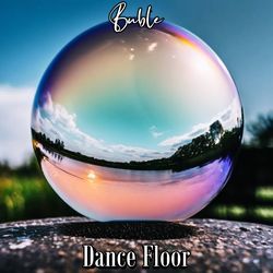 Buble by Dance Floor