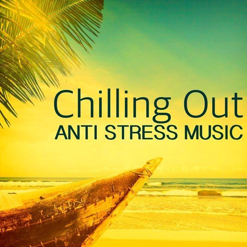 Chilling Out Relaxing Anti Stress Music - Jazz Lounge Music for Stress Relief Natural Therapy & Chill Out Relaxation